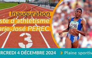 Inauguration de la piste d'athlétisme Marie José PÉREC